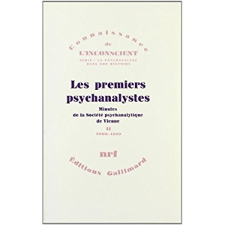 Les premiers psychanalystes. Minutes de la Société psychanalytique de Vienne Tome 2 (1908-1910)