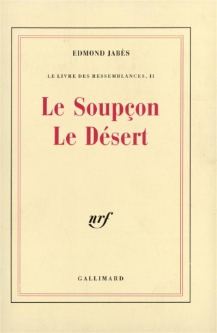 Le Livre des ressemblances Tome 2 : Le Soupçon. Le Désert. [Le Petit livre de la subversion hors de