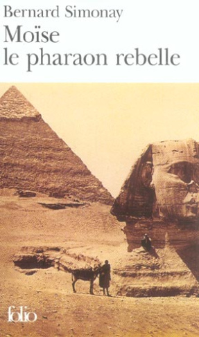 Moïse le pharaon rebelle