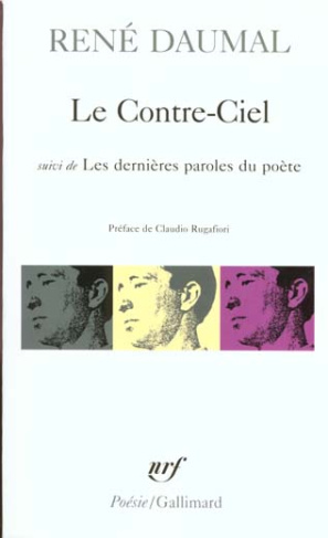 Le Contre-ciel. (suivi de) Les dernières paroles du poète