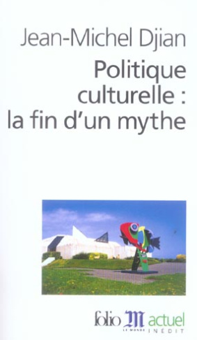 Politique culturelle : la fin d'un mythe