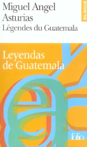 Légendes du Guatemala. Leyendas de Guatemala