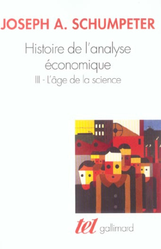 Histoire de l'analyse économique. Tome 3, L'âge de la science (de 1870 à Keynes)