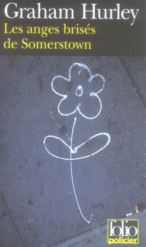 Les anges brisés de Somerstown. Une enquête de l'inspecteur Faraday