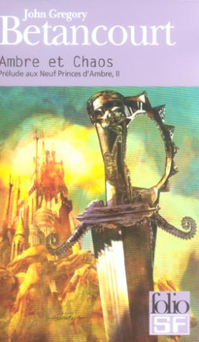 Prélude aux Neuf Princes d'Ambre Tome 2 : Ambre et chaos