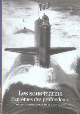 Les sous-marins . Fantômes des profonfeurs
