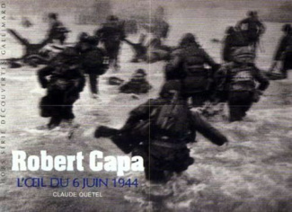 Robert Capa. L'oeil du 6 juin 1944