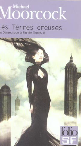 Les danseurs de la fin des temps Tome 2 : Les terres creuses