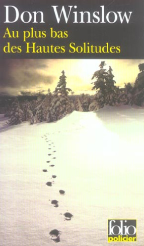 Au plus bas des Hautes Solitudes. Une mission de Neal Carey