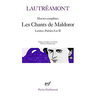 Oeuvres complètes. Les Chants de Maldoror, Lettres, Poésies I et II