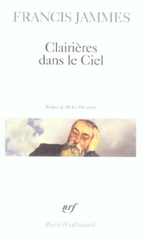 Clairières dans le Ciel 1902-1906. En Dieu - Tristesses, le Poète et sa femme, Poésie diverses, l'Eg