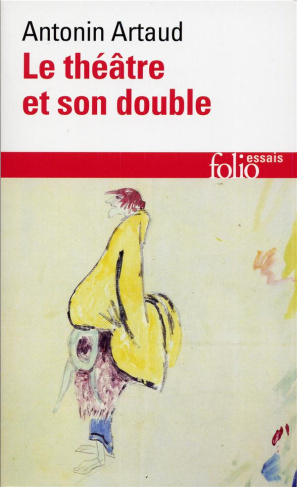 Le Théâtre et son double. Suivi de Le Théâtre de Séraphin
