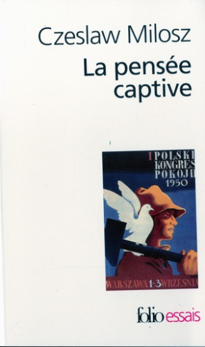 La pensée captive. Essai sur les logocraties populaires