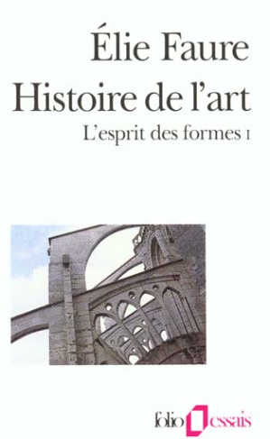 Histoire de l'art. L'esprit des formes, Volume 1