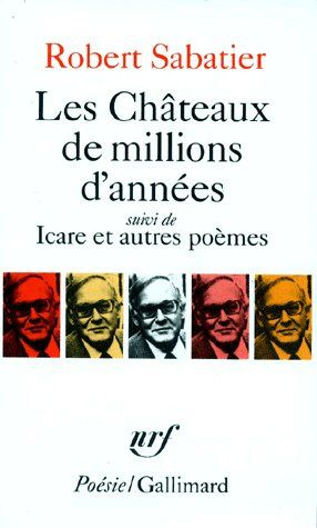 Les Châteaux de millions d'années. (suivi de) Icare. Et autres poèmes