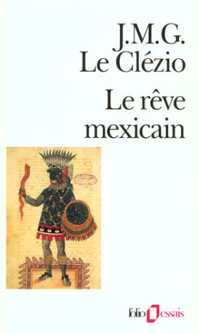 Le Rêve mexicain. Ou La pensée interrompue