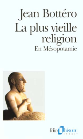 La plus vieille religion. En Mésopotamie
