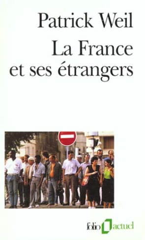 LA FRANCE ET SES ETRANGERS. L'aventure d'une politique de l'immigration de 1938 à nos jours