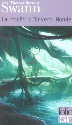 La forêt d'Envers-Monde. Suivi de Les dieux demeurent