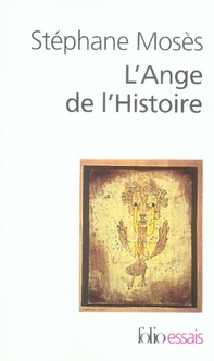 L'Ange de l'Histoire. Rosenzweig, Benjamin, Scholem, Edition revue et augmentée