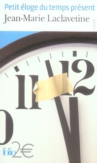 Petit éloge du temps présent