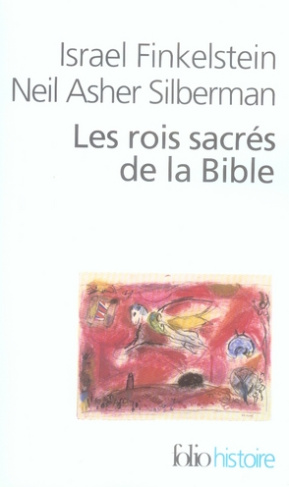 Les rois sacrés de la Bible. A la recherche de David et Salomon