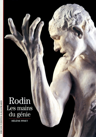Rodin. Les mains du génie
