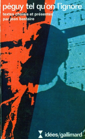 Péguy tel qu'on l'ignore