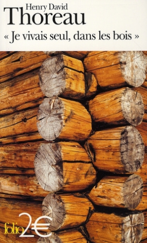 Je vivais seul dans les bois. Extrait de Walden ou La vie dans les bois