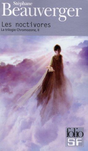 La trilogie Chromozone Tome 2 : Les noctivores