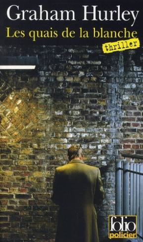 Les quais de la blanche. Une enquête de l'inspecteur Faraday