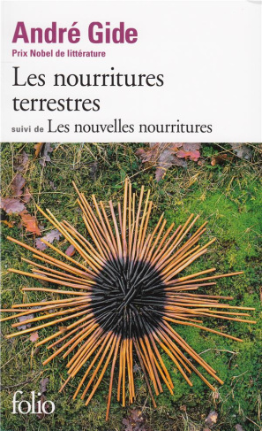 Les nourritures terrestres. Suivi de Les nouvelles nourritures