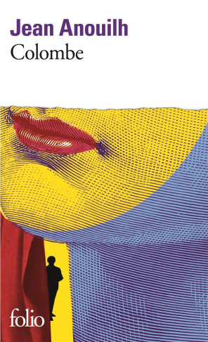 Colombe. [Paris, Théâtre de l'Atelier, 10 février 1951