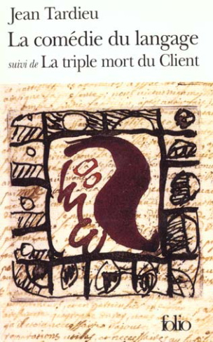La Comédie du langage. (suivi de) La Triple mort du client