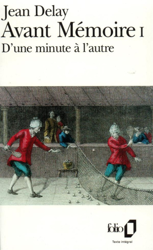 Avant-mémoire N° 1 : D'une minute à l'autre, Paris, 1555-1736
