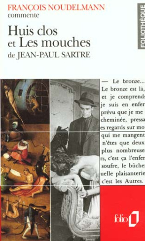 Huis clos ; Les mouches de Jean-Paul Sartre