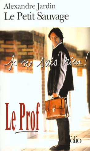 Le petit sauvage : (Le prof)