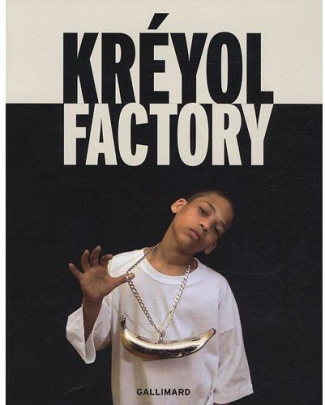 Kréyol factory. Des artistes interrogent les identités créoles