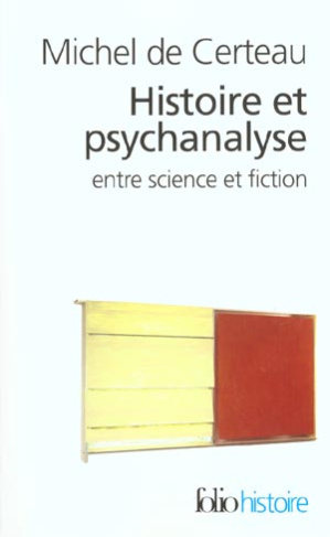 Histoire et psychanalyse entre science et fiction