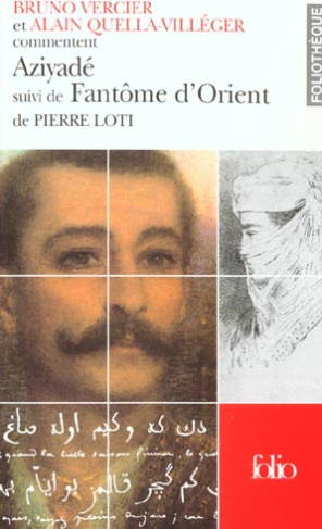 Aziyadé suivi de Fantôme d'Orient de Pierre Loti