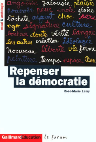 REPENSER LA DEMOCRATIE. Essai et anthologie