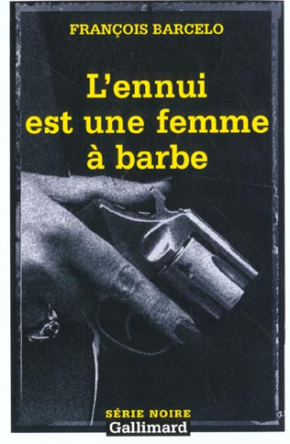 L'ennui est une femme à barbe