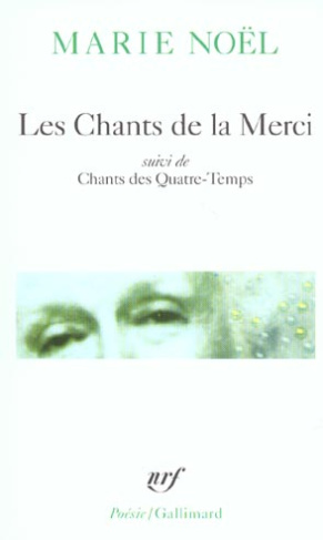 Les Chants de la Merci suivi de Chants de Quatre-Temps