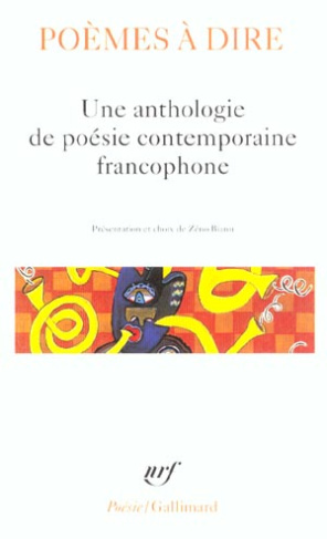 Poèmes à dire. Une anthologie de poésie contemporaine francophone
