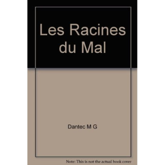 Les racines du mal