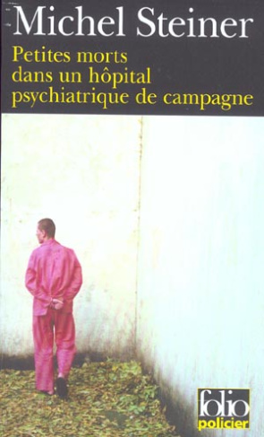 Petites morts dans un hôpital psychiatrique de campagne