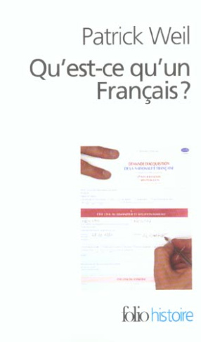 Qu'est-ce qu'un Français ? Histoire de la nationalité française depuis la Révolution, Edition revue