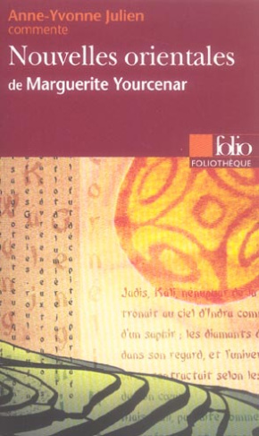Nouvelles orientales de Marguerite Yourcenar