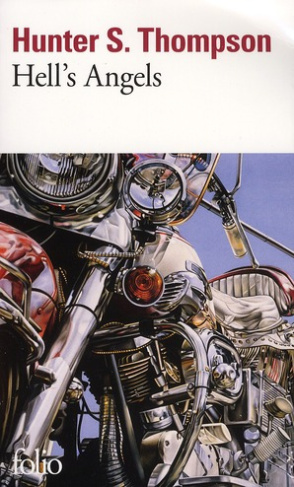 Hell's Angels. L'étrange et terrible saga des gangs de motards hors-la-loi