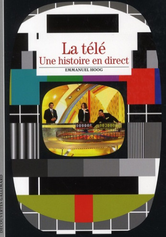 La télé. Une histoire en direct